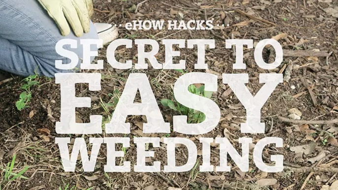 Secret to Easy Weeding