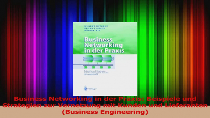 Download  Business Networking in der Praxis Beispiele und Strategien zur Vernetzung mit Kunden und PDF Frei