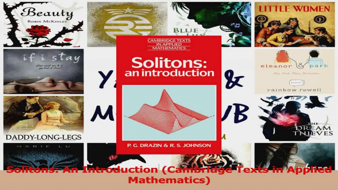 PDF Download  Solitons An Introduction Cambridge Texts in Applied Mathematics Read Online