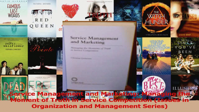 Read  Service Management and Marketing Managing the Moment of Truth in Service Competition Ebook Free