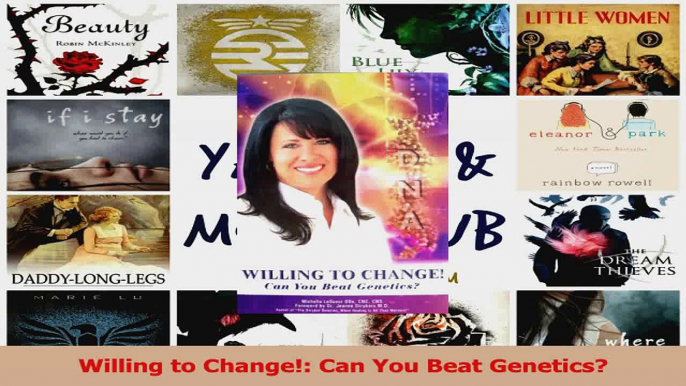 Read  Willing to Change Can You Beat Genetics Ebook Online