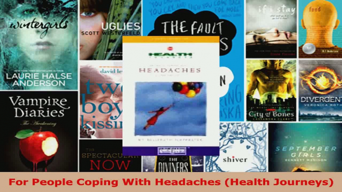 Read  For People Coping With Headaches Health Journeys Ebook Free