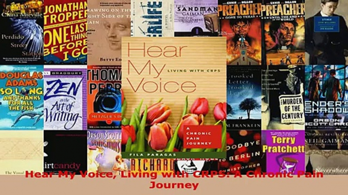 Download  Hear My Voice Living with CRPS A Chronic Pain Journey PDF Online