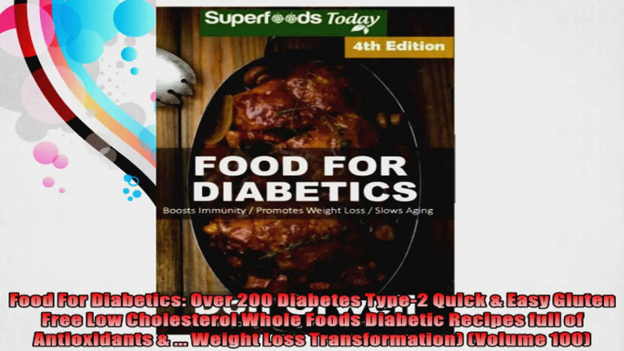 Food For Diabetics Over 200 Diabetes Type2 Quick  Easy Gluten Free Low Cholesterol