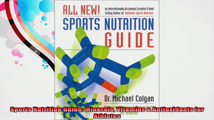 Sports Nutrition Guide Minerals Vitamins  Antioxidants for Athletes