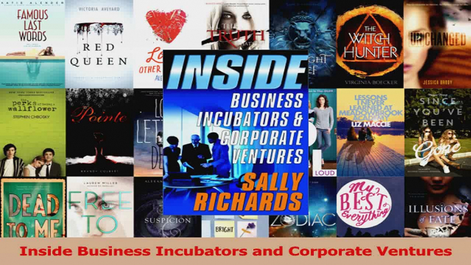 Read  Inside Business Incubators and Corporate Ventures PDF Online
