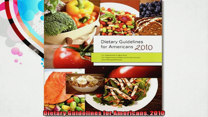 Dietary Guidelines for Americans 2010