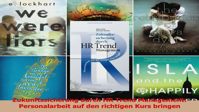 Lesen  Zukunftssicherung durch HR Trend Management Personalarbeit auf den richtigen Kurs bringen Ebook Frei