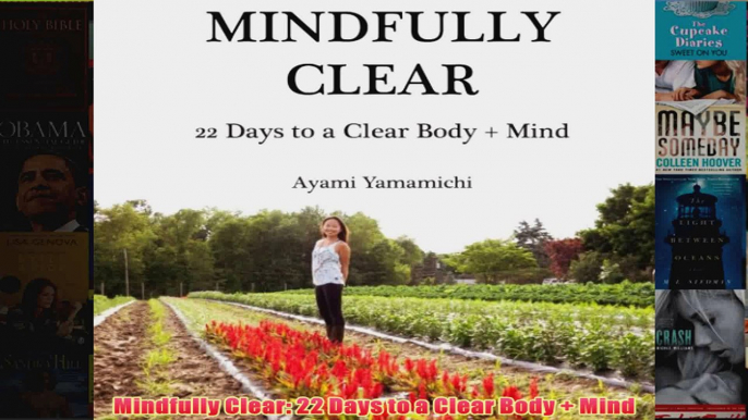 Mindfully Clear 22 Days to a Clear Body  Mind