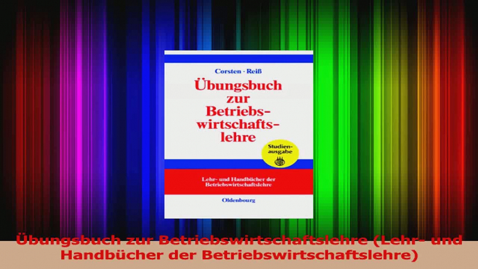 Lesen  Übungsbuch zur Betriebswirtschaftslehre Lehr und Handbücher der Ebook Frei