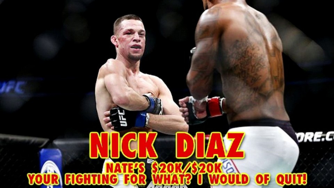 Nick Diaz Talks Nate Diaz UFC Pay "It Makes Me Sick! I would of Quit"