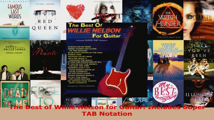 Read  The Best of Willie Nelson for Guitar Includes Super TAB Notation PDF Free