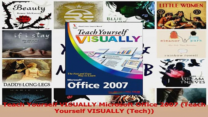 Teach Yourself VISUALLY Microsoft Office 2007 Teach Yourself VISUALLY Tech Read Online