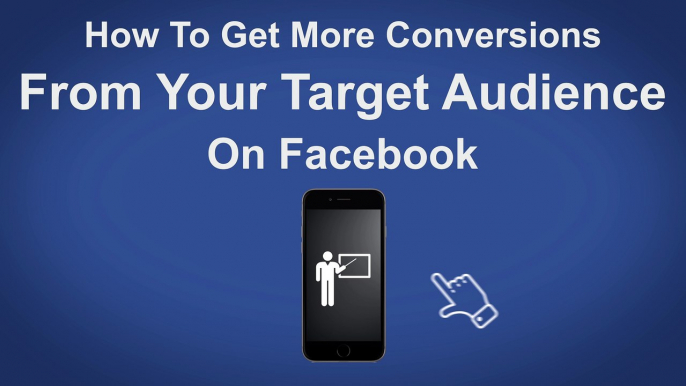 How To Get More Conversions Form You Target Audience on Facebook - Facebook Tip #60