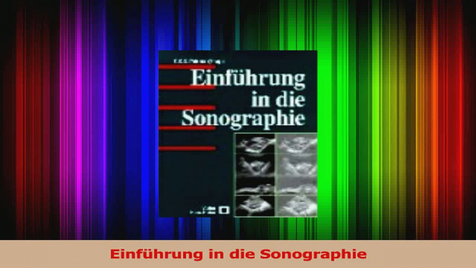 Lesen  Einführung in die Sonographie Ebook Online