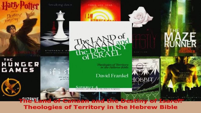 Download  The Land of Canaan and the Destiny of Isarel Theologies of Territory in the Hebrew Bible Ebook Online