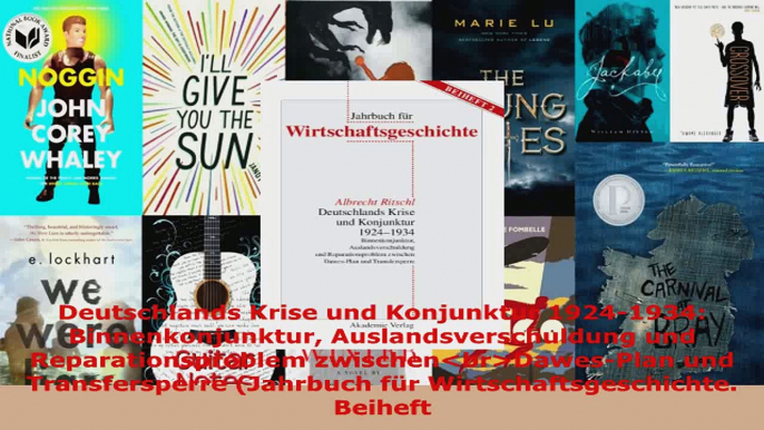 Lesen  Deutschlands Krise und Konjunktur 19241934 Binnenkonjunktur Auslandsverschuldung und Ebook Frei