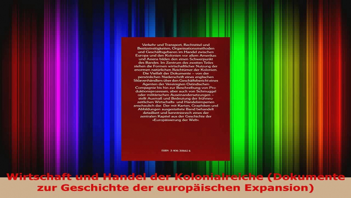 Download  Wirtschaft und Handel der Kolonialreiche Dokumente zur Geschichte der europäischen Ebook Frei