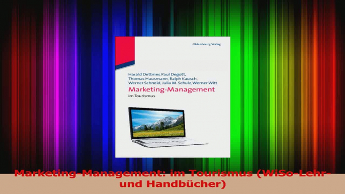 Lesen  MarketingManagement im Tourismus WiSoLehr und Handbücher Ebook Frei