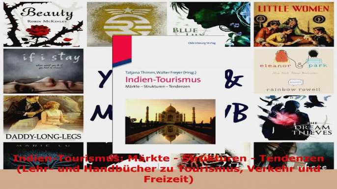 Lesen  IndienTourismus Märkte  Strukturen  Tendenzen Lehr und Handbücher zu Tourismus Ebook Frei