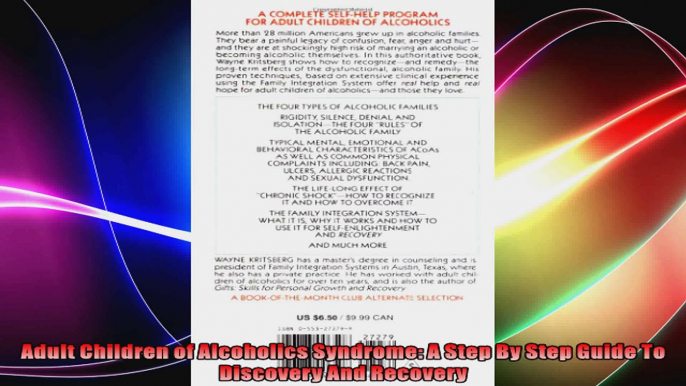 Adult Children of Alcoholics Syndrome A Step By Step Guide To Discovery And Recovery