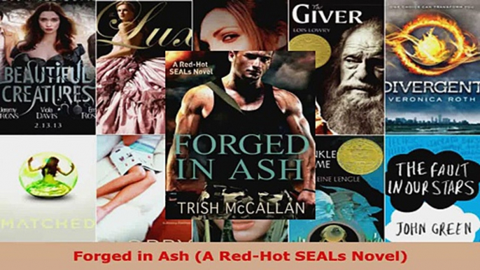 Download  Forged in Ash A RedHot SEALs Novel Ebook Online