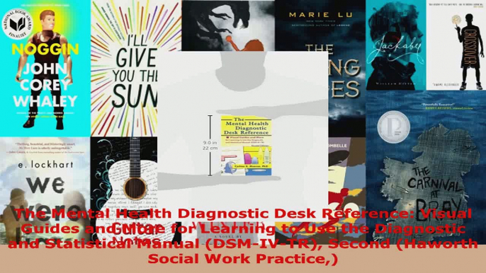 Read  The Mental Health Diagnostic Desk Reference Visual Guides and More for Learning to Use Ebook Online