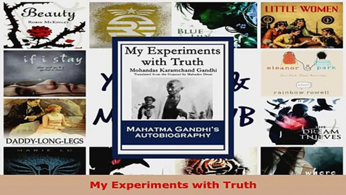 Read  My Experiments with Truth Ebook Free