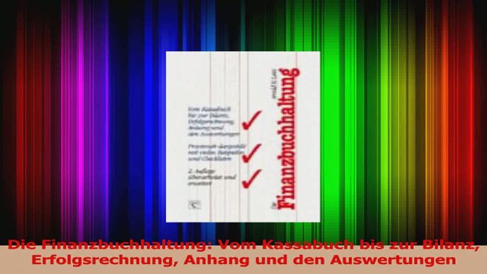 Lesen  Die Finanzbuchhaltung Vom Kassabuch bis zur Bilanz Erfolgsrechnung Anhang und den Ebook Online