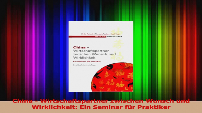 Lesen  China  Wirtschaftspartner zwischen Wunsch und Wirklichkeit Ein Seminar für Praktiker PDF Frei