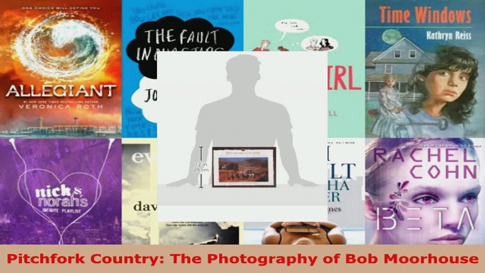 Read  Pitchfork Country The Photography of Bob Moorhouse Ebook Free