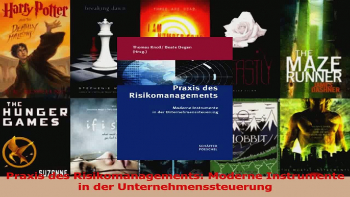 Lesen  Praxis des Risikomanagements Moderne Instrumente in der Unternehmenssteuerung Ebook Frei