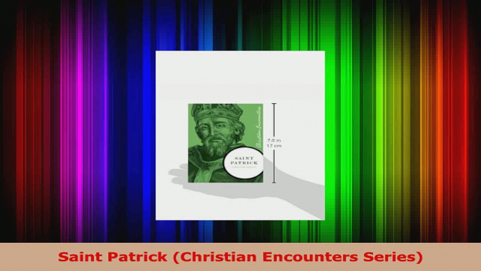 Read  Saint Patrick Christian Encounters Series EBooks Online