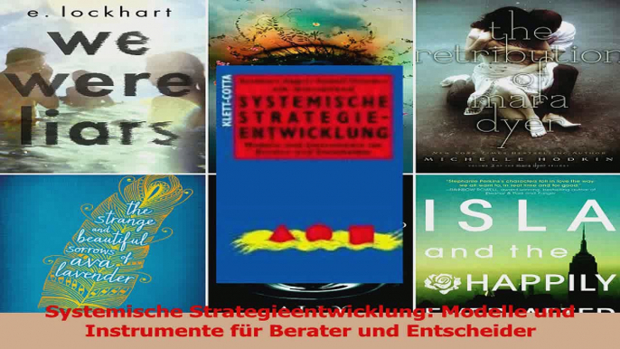 Lesen  Systemische Strategieentwicklung Modelle und Instrumente für Berater und Entscheider Ebook Frei