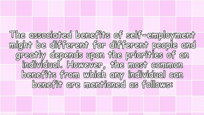 Benefits of Self-Employment