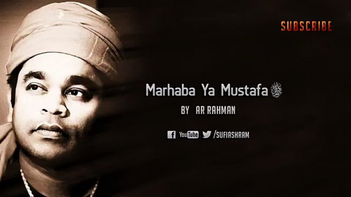 Marhaba Ya Mustafa By AR Rahman