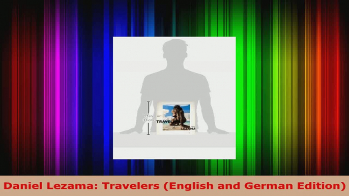 Read  Daniel Lezama Travelers English and German Edition Ebook Free