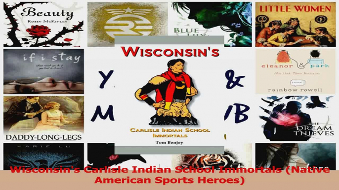 PDF Download  Wisconsins Carlisle Indian School Immortals Native American Sports Heroes PDF Online