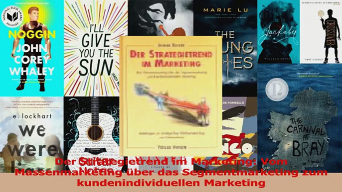 Lesen  Der Strategietrend im Marketing Vom Massenmarketing über das Segmentmarketing zum Ebook Online