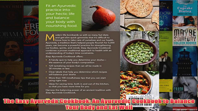 The Easy Ayurveda Cookbook An Ayurvedic Cookbook to Balance Your Body and Eat Well