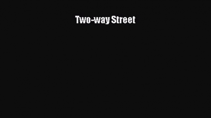 Two-way Street [Download] Online