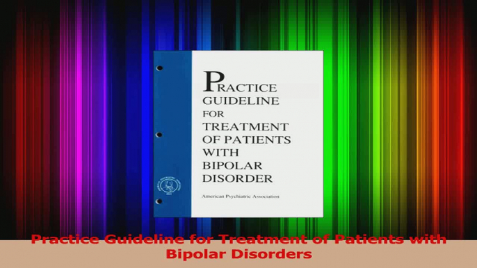 Read  Practice Guideline for Treatment of Patients with Bipolar Disorders Ebook Free