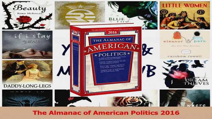 PDF Download  The Almanac of American Politics 2016 PDF Online