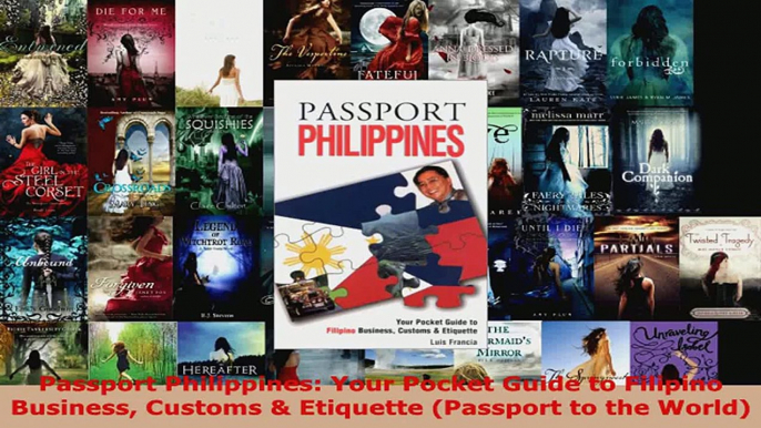 Download  Passport Philippines Your Pocket Guide to Filipino Business Customs  Etiquette Passport PDF Free