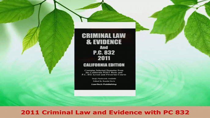 Read  2011 Criminal Law and Evidence with PC 832 EBooks Online