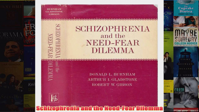 Schizophrenia and the NeedFear Dilemma