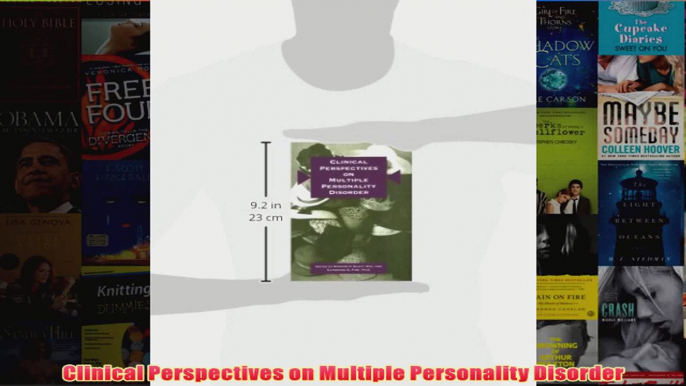 Clinical Perspectives on Multiple Personality Disorder