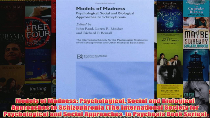 Models of Madness Psychological Social and Biological Approaches to Schizophrenia The