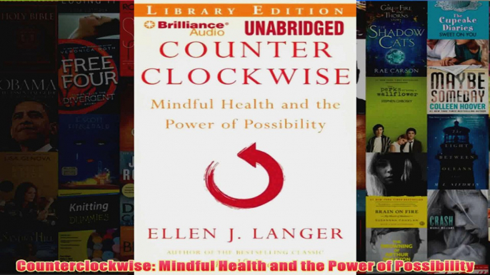 Counterclockwise Mindful Health and the Power of Possibility