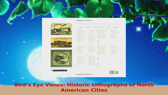 Read  Birds Eye Views Historic Lithographs of North American Cities EBooks Online